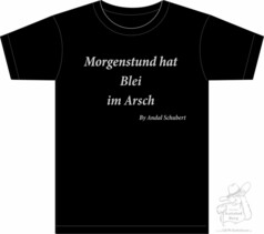 Schwarzes Baumwoll-T-Shirt mit dem Aufdruck "Morgenstund hat Blei im Arsch By Andal Schubert".