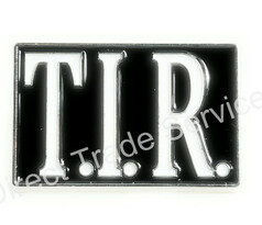 Schwarzer TIR Pin mit wei�en, erhabenen Buchstaben, silbernem Rand und zwei Befestigungsl�chern.