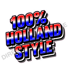 Aufkleber mit dem Text "100% HOLLAND STYLE" in rot-blauem Farbverlauf und 3D-Effekt.